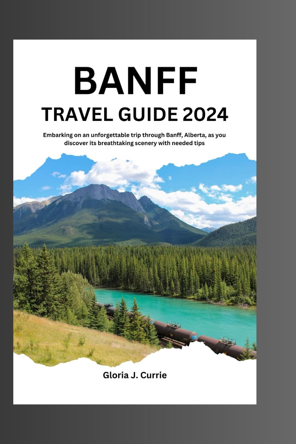 BANFF TRAVEL GUIDE 2024: Embarking on an unforgettable trip through Banff, Alberta, as you discover its breathtaking scenery with needed tips