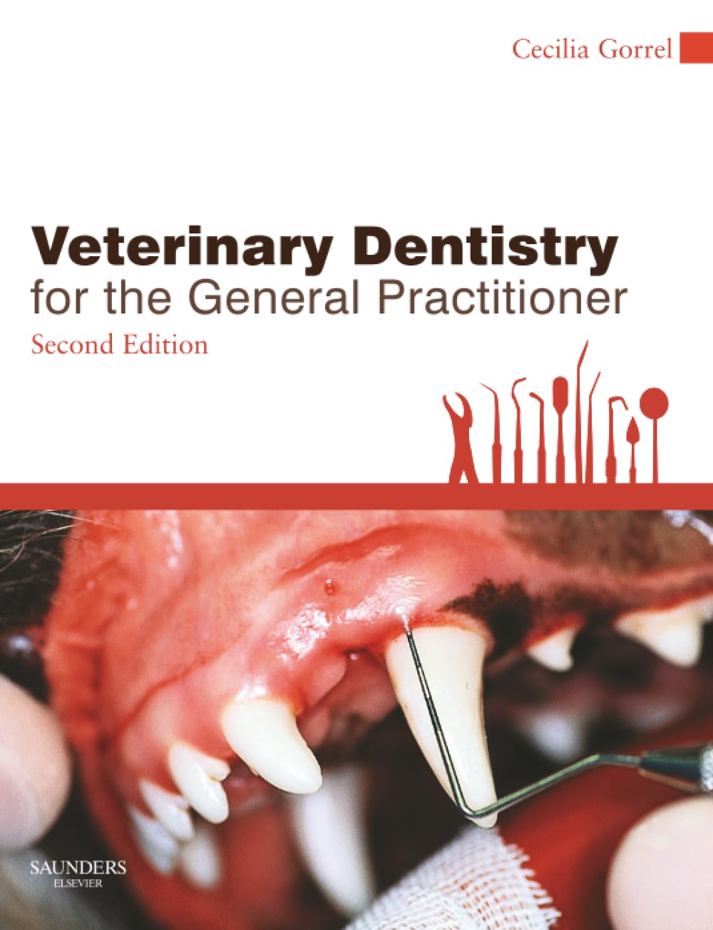 Veterinary Dentistry for the General Practitioner
