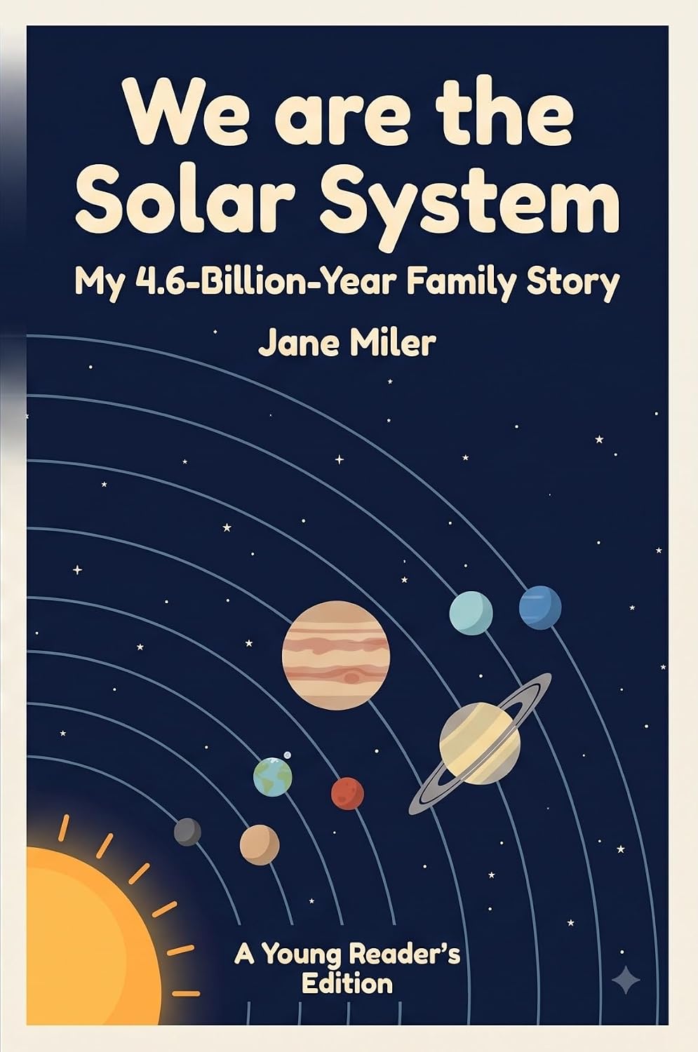 We are the Solar System: My 4.6-Billion-Year Family Story