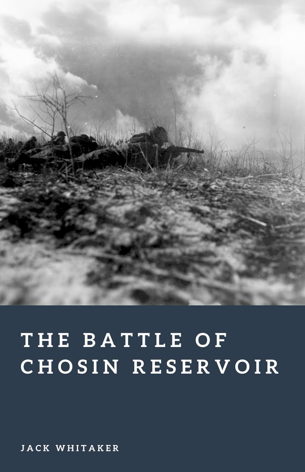 The Battle of Chosin Reservoir: The Frozen Turning Point of the Korean War (Forgotten Battles)