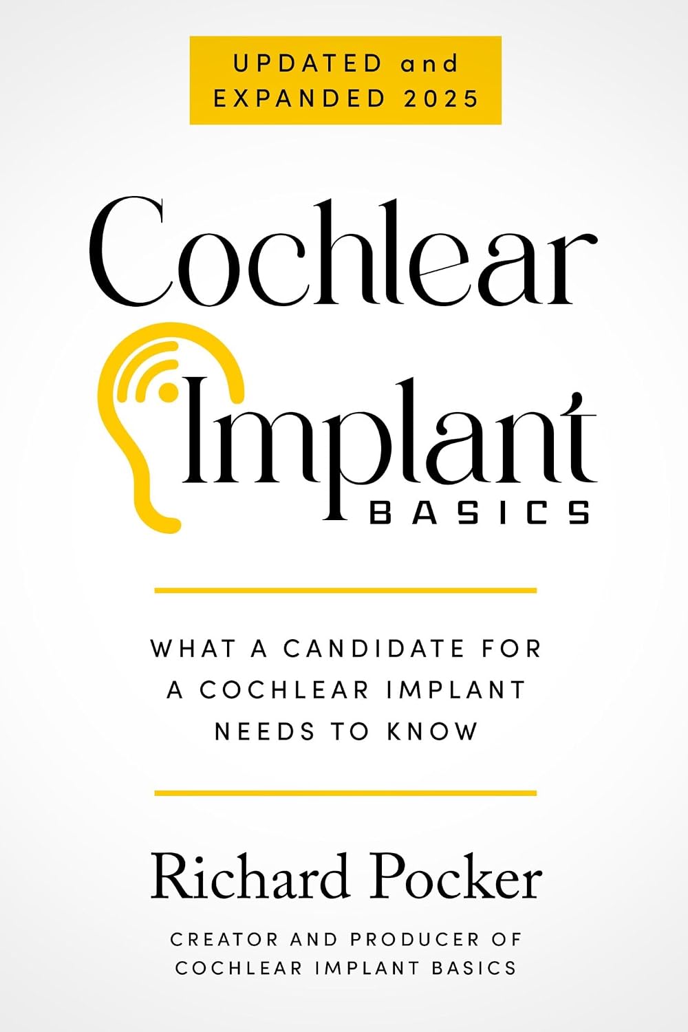 Cochlear Implant Basics, What a Candidate for a Cochlear Implant Needs to Know