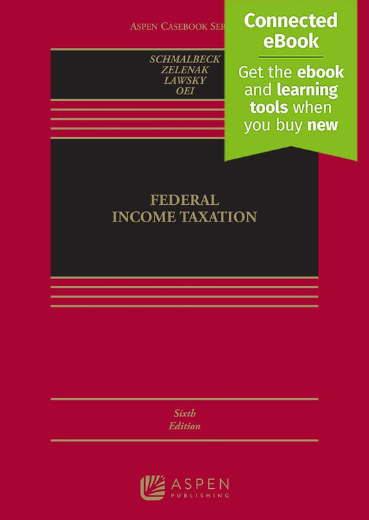 Federal Income Taxation [Connected eBook] (Aspen Casebook)