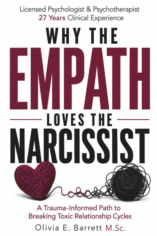 Why the Empath Loves the Narcissist: The Hidden Attachment Patterns That Keep You Stuck And The Trauma-Informed Path To Breaking Toxic Relationship Cycles (You Are Not Your Pattern)