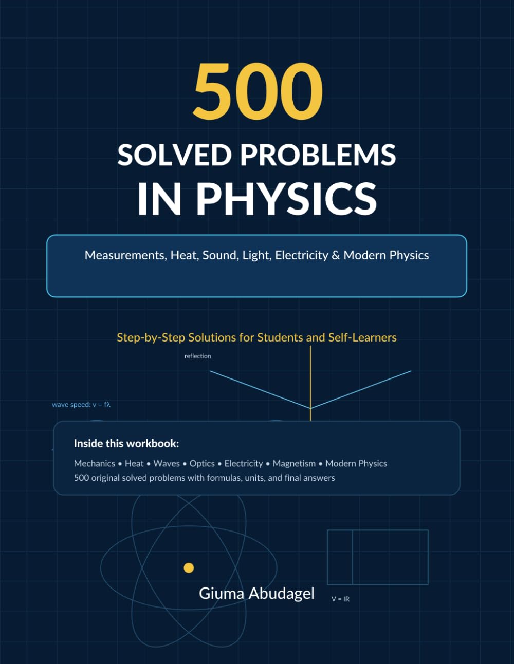 500 Solved Problems in Physics: Measurements, Heat, Sound, Light, Electricity & Modern Physics