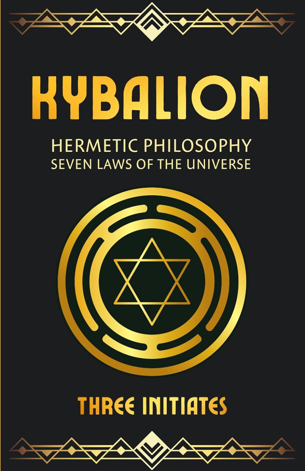 Kybalion: Hermetic Philosophy & Seven Laws of the Universe
