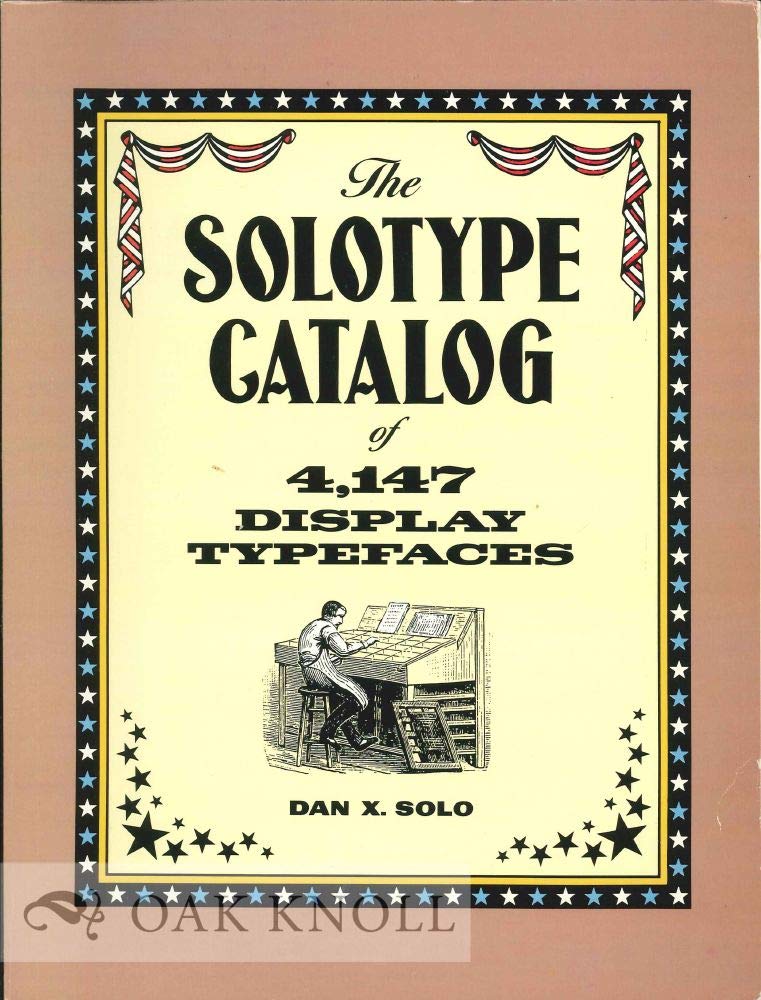 The Solotype Catalog of 4,147 Display Typefaces (Lettering, Calligraphy, Typography)