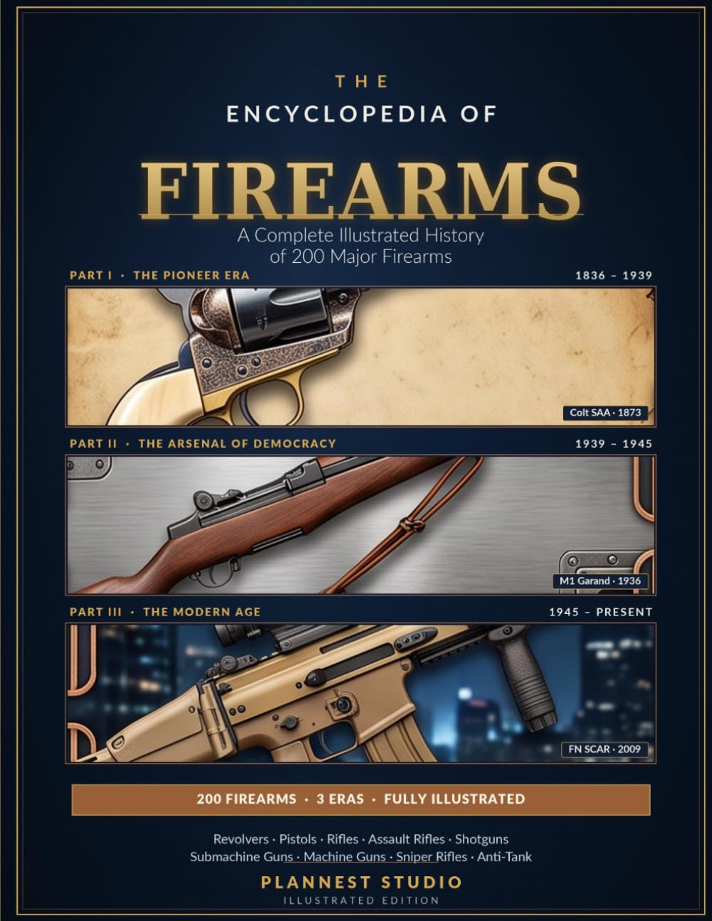 The Encyclopedia of Firearms: A Complete Illustrated History of 200 Major Firearms
