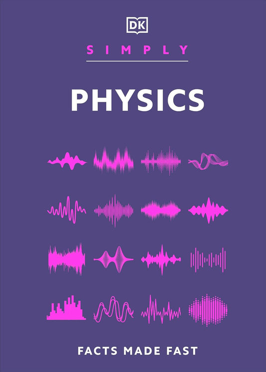Simply Physics (DK Simply)