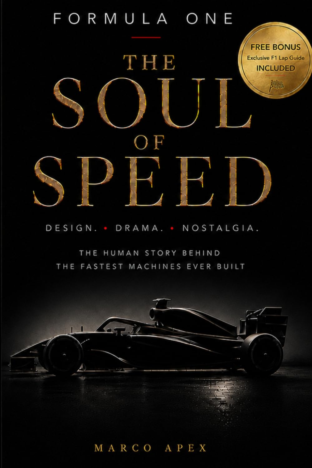 Formula One: The Soul of Speed: Design, Drama, and the Stories We Can’t Let Go