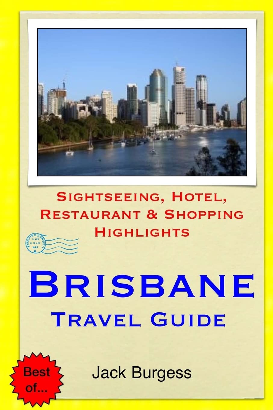 Brisbane Travel Guide: Sightseeing, Hotel, Restaurant & Shopping Highlights