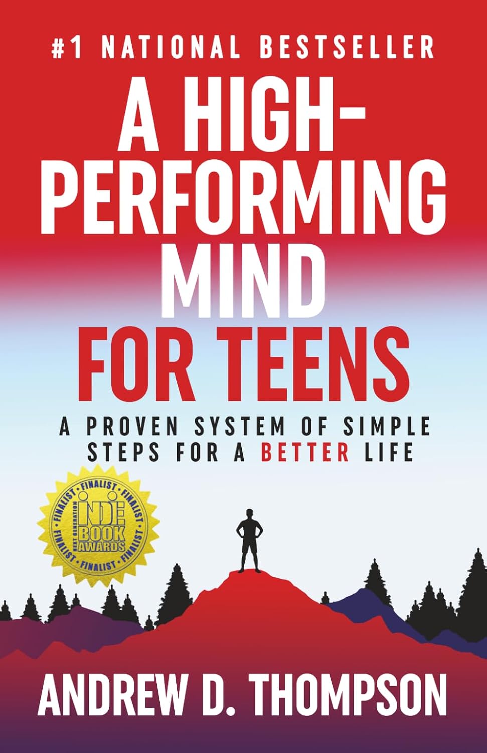 A High-Performing Mind for Teens: A Proven System of Simple Steps for a Better Life - A Motivational Book for Personal Growth