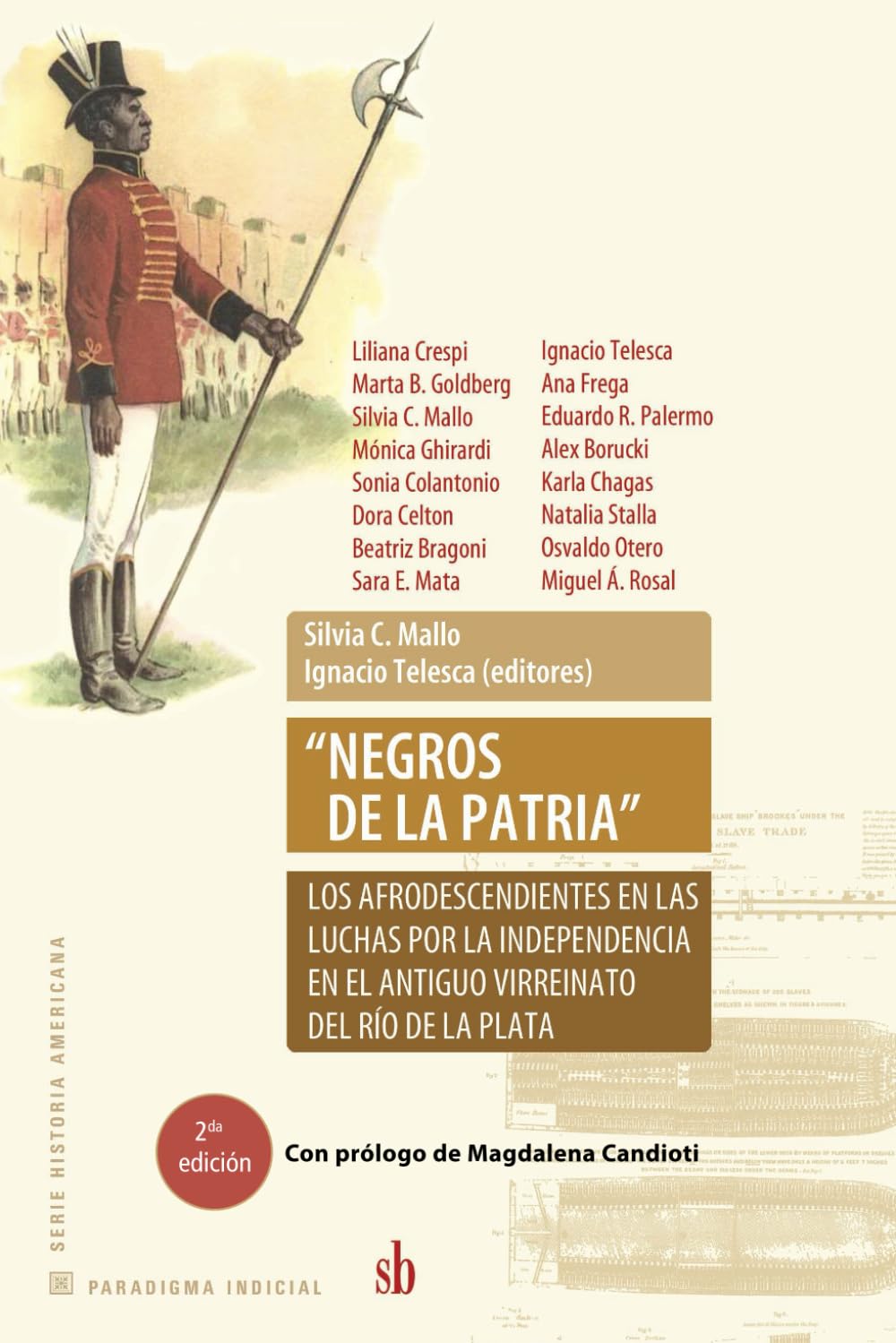 “Negros de la Patria: Los afrodescendientes en las luchas por la independencia en el antiguo Virreinato del Río de la Plata (Paradigma indicial) (Spanish Edition)