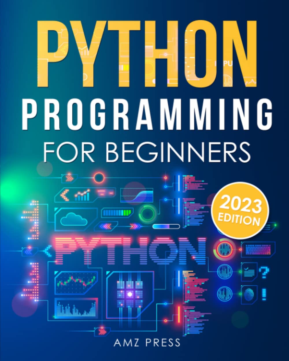 Python Programming for Beginners: The Ultimate Guide for Beginners to Learn Python Programming: Crash Course on Python Programming for Beginners
