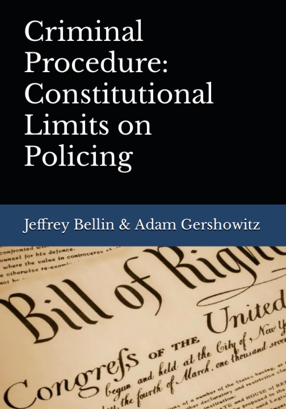 Criminal Procedure: Constitutional Limits on Policing