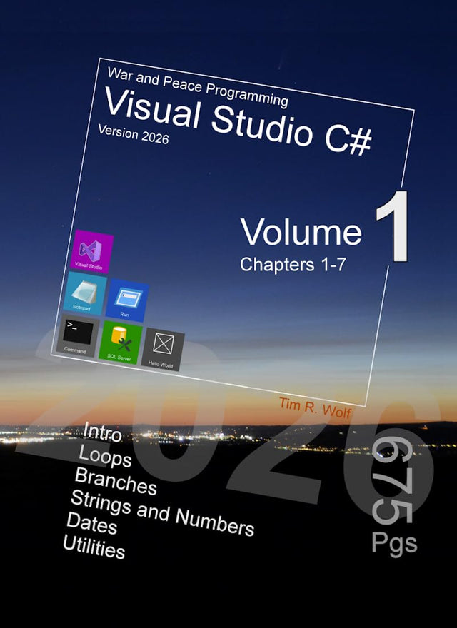 War and Peace - C# Programming 1 Vol.: Introduction to Programming in C# with Visual Studio (War and Peace - C# Programming Visual Studio 2026)