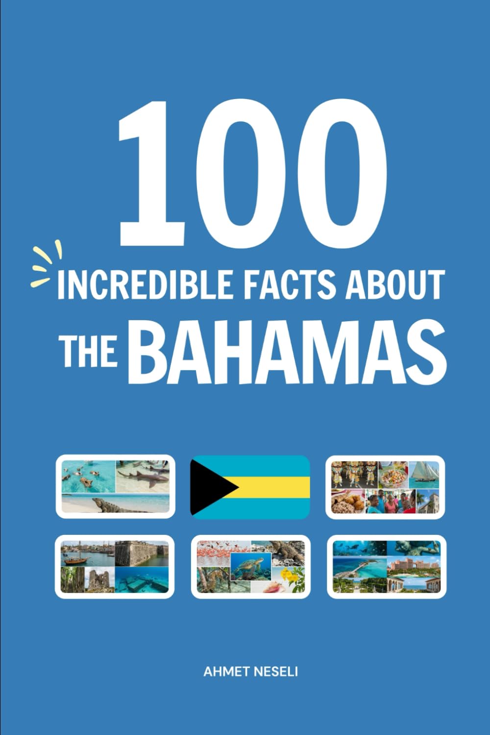 100 Incredible Facts About the Bahamas: Things You Should Know from Pink Sands and Blue Holes to Swimming Pigs and Pirate Legends