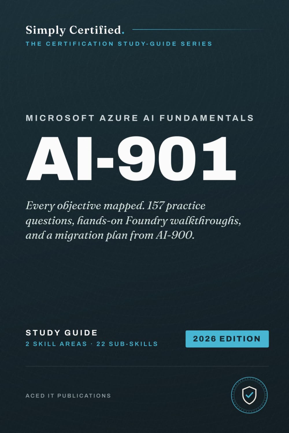 Microsoft AI-901: Simply Certified Study Guide