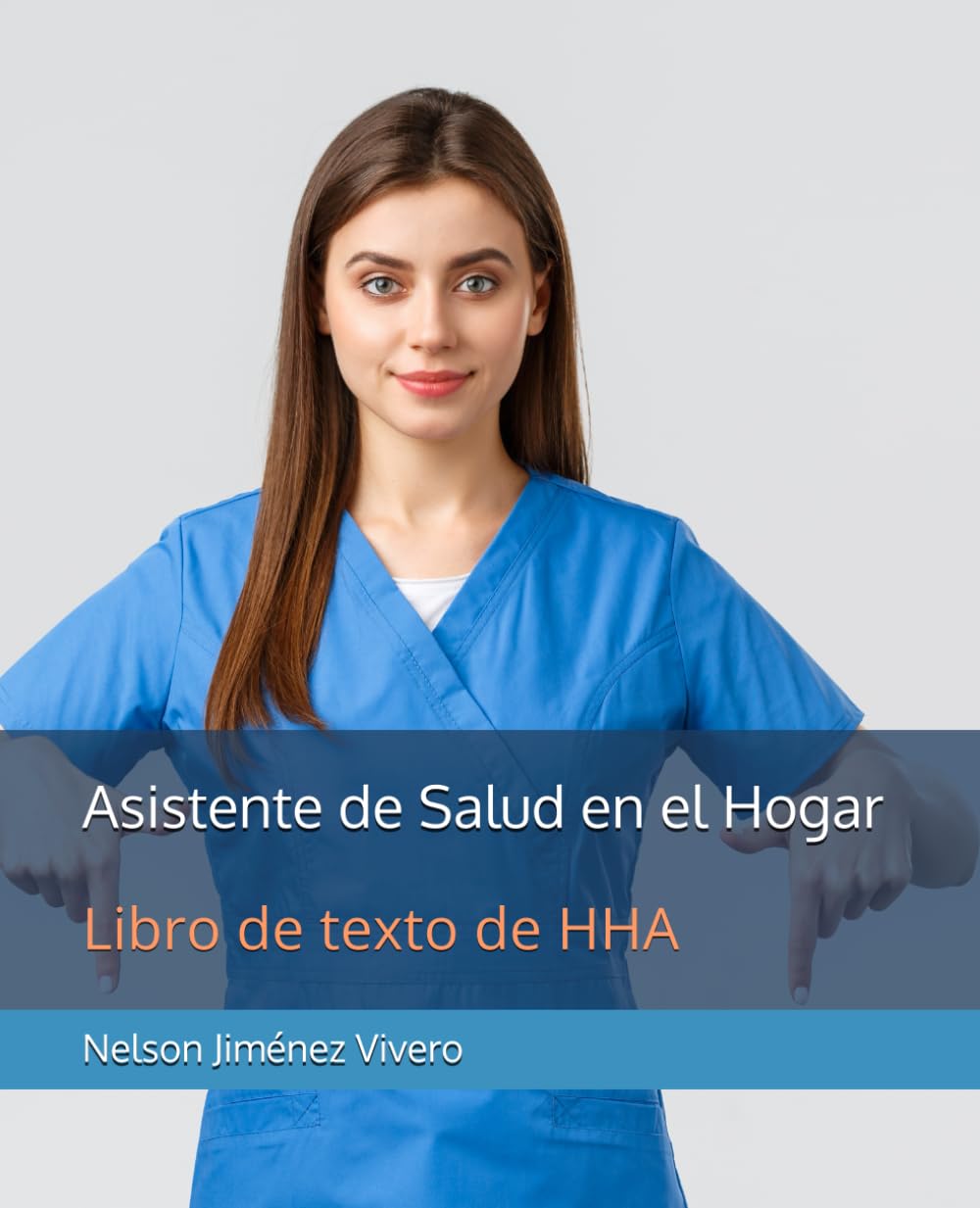 Asistente de Salud en el Hogar: Libro de texto de HHA (Spanish Edition)