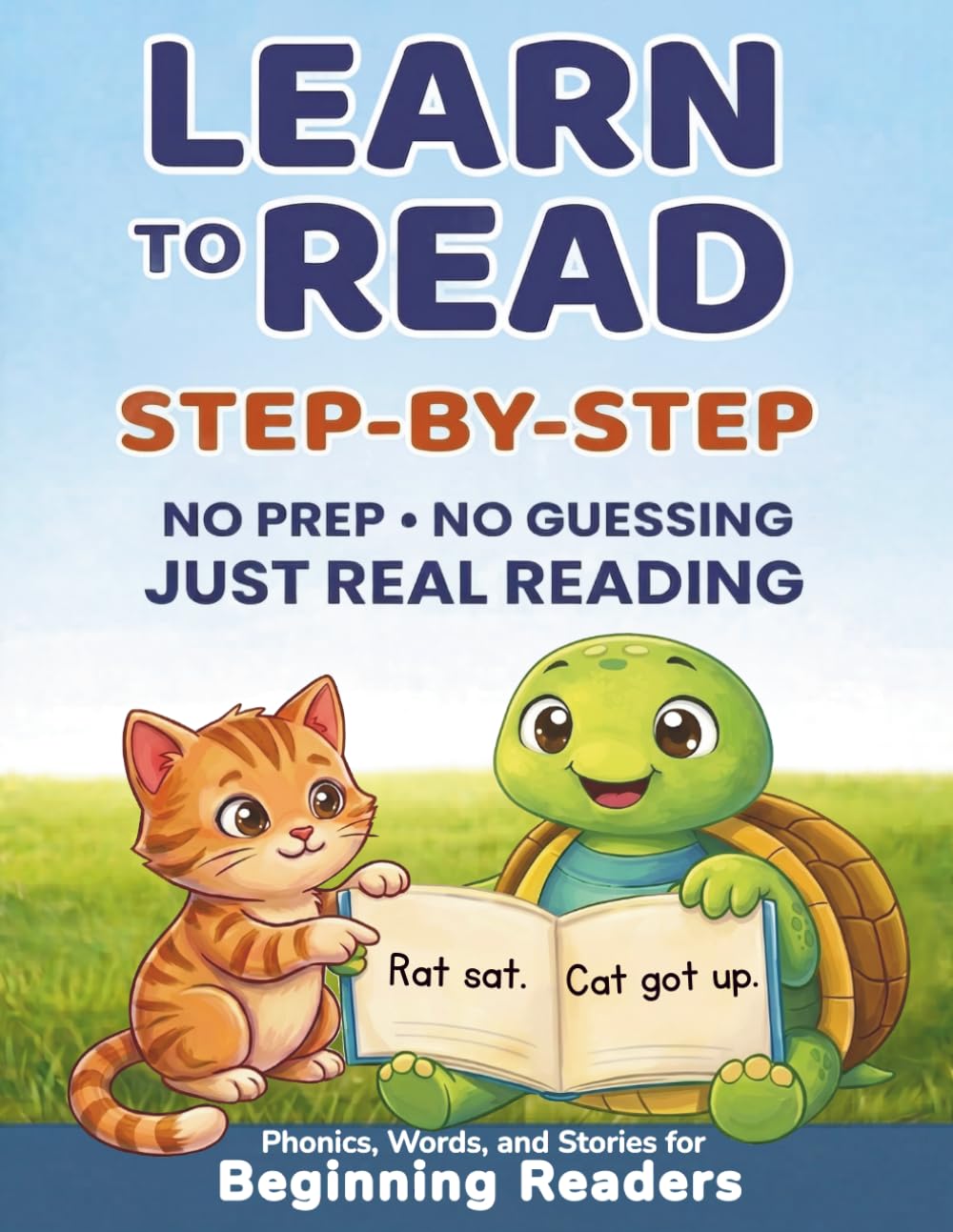 Learn to Read Step-by-Step: Phonics, Words, and Stories for Beginning Readers (From First Sounds to Stories)