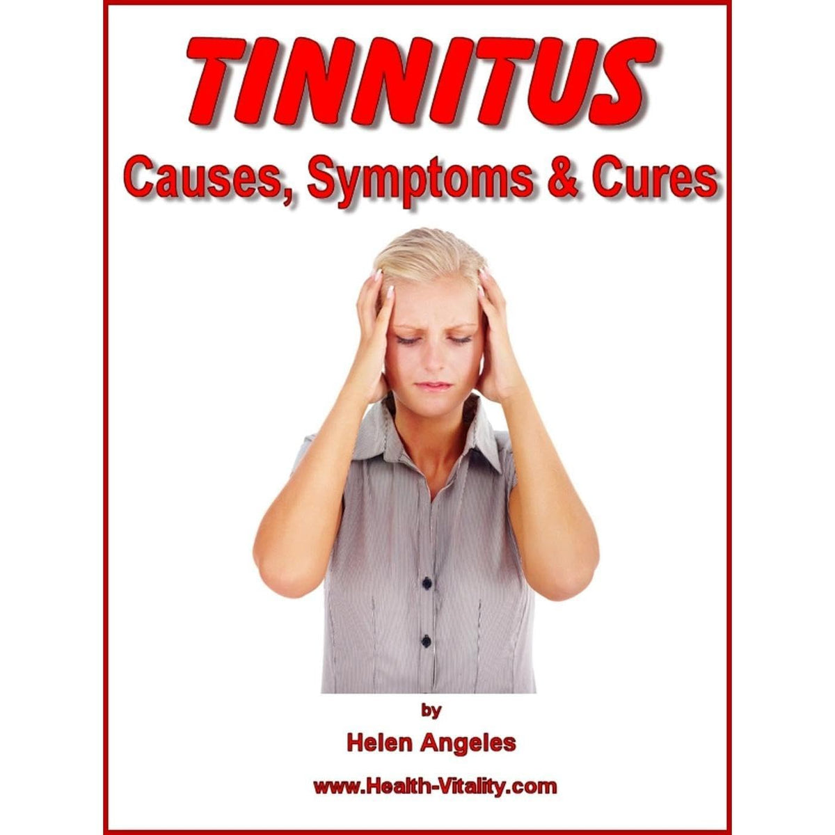 TINNITUS - Causes, Symptoms and Cures