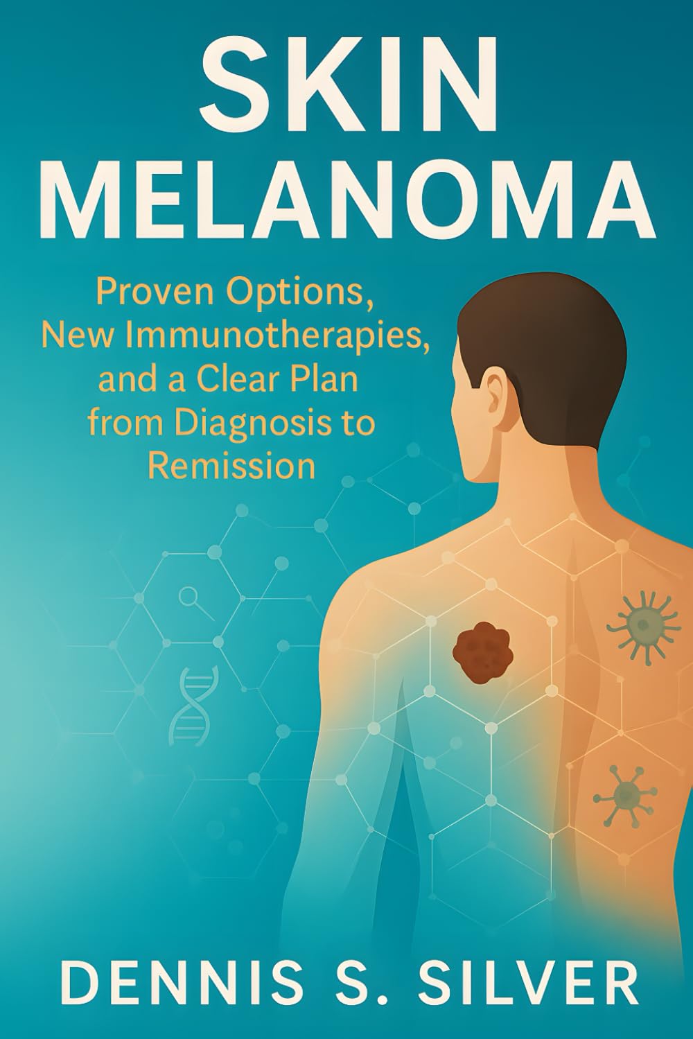 Skin Melanoma: Proven Options, New Immunotherapies, and a Clear Plan from Diagnosis to Remission