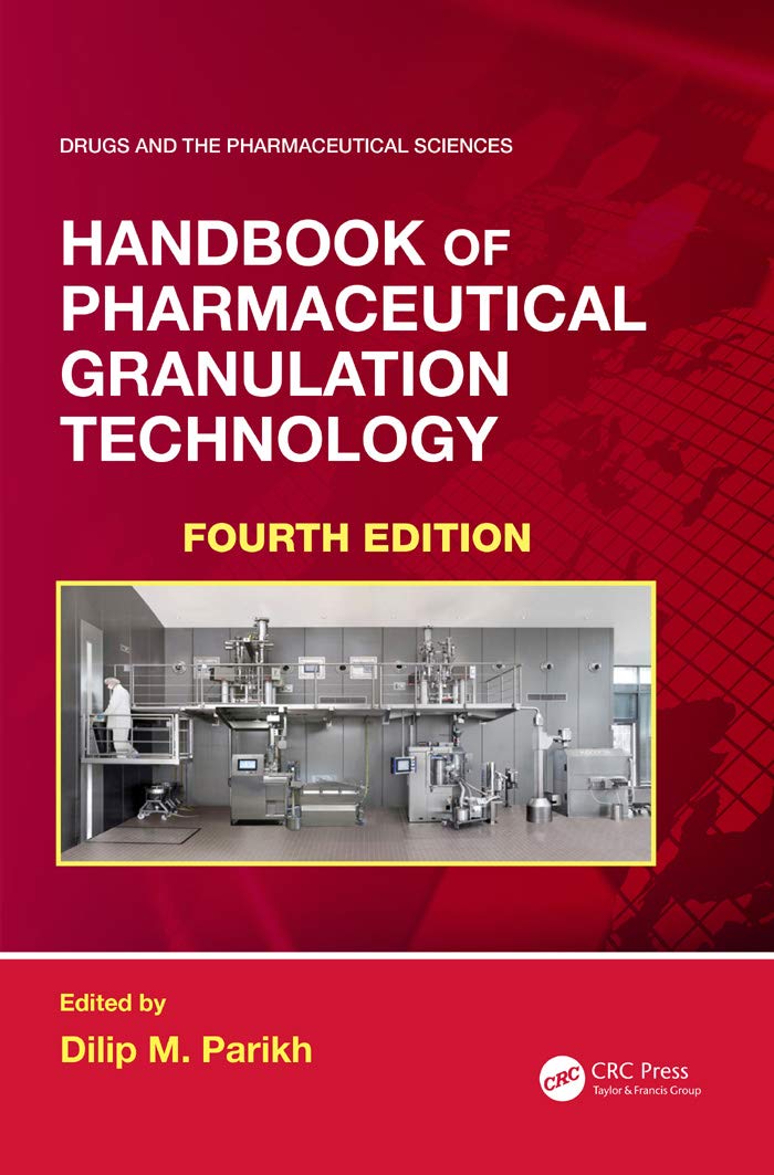 Handbook of Pharmaceutical Granulation Technology (Drugs and the Pharmaceutical Sciences)