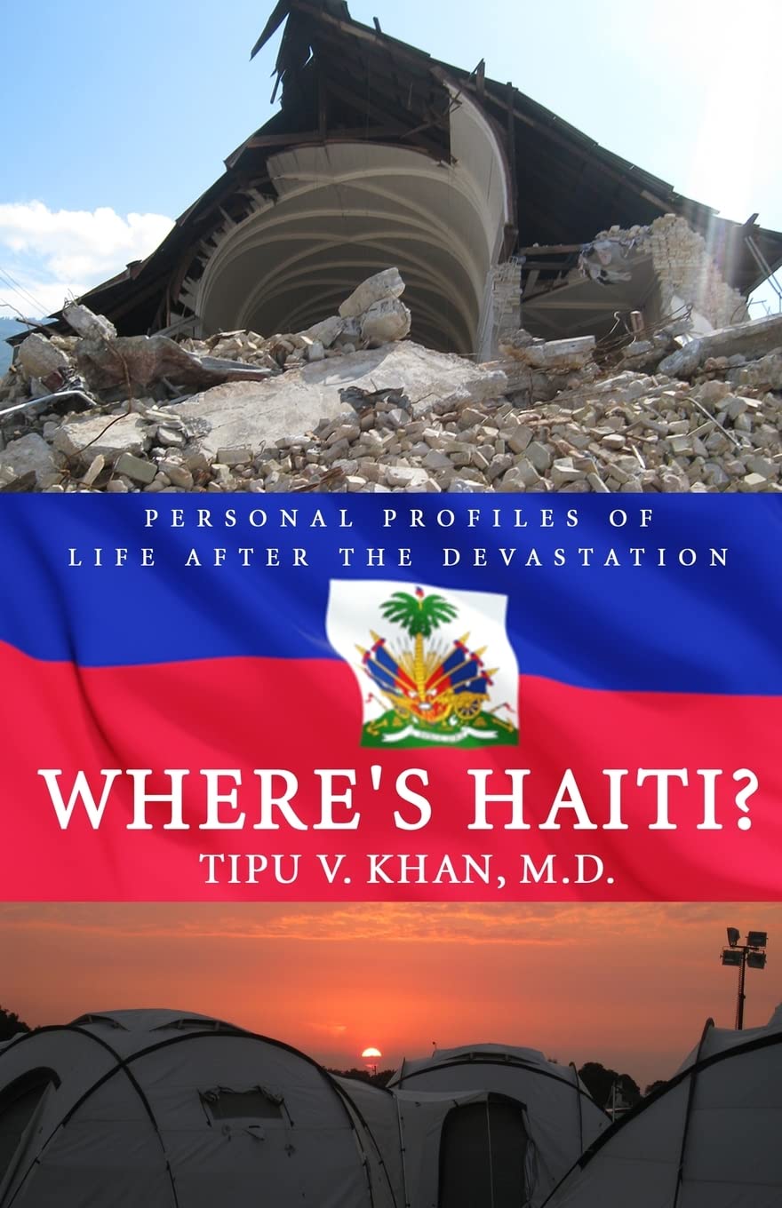 Where's Haiti?: Personal Profiles Of Life After The Devastation