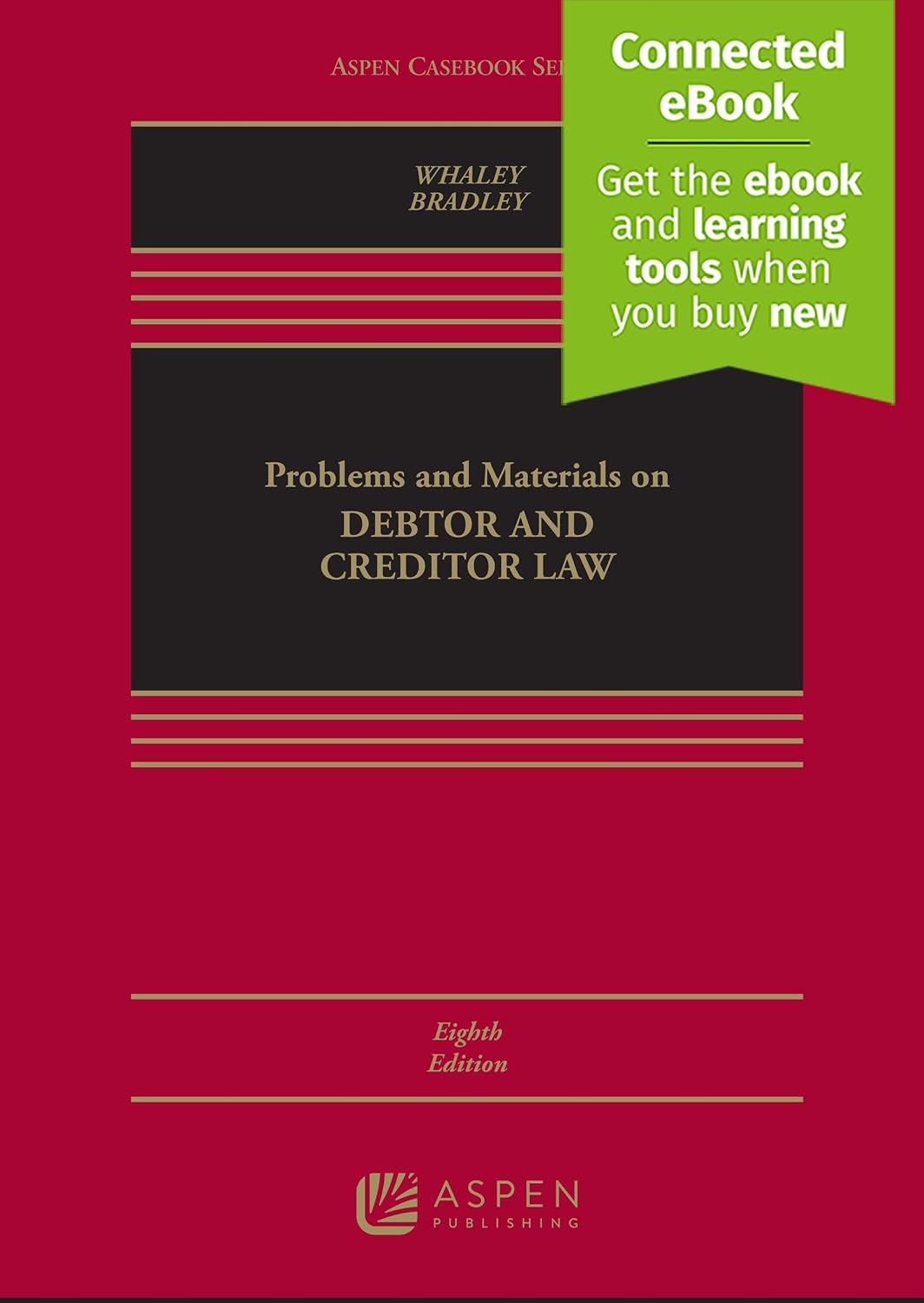 Problems and Materials on Debtor and Creditor Law: [Connected eBook] (Aspen Casebook Series)