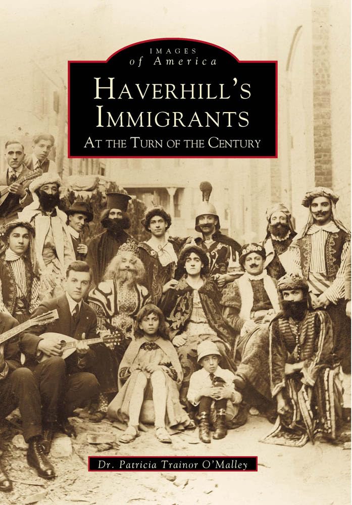Haverhill's Immigrants at the Turn of the Century (Images of America)