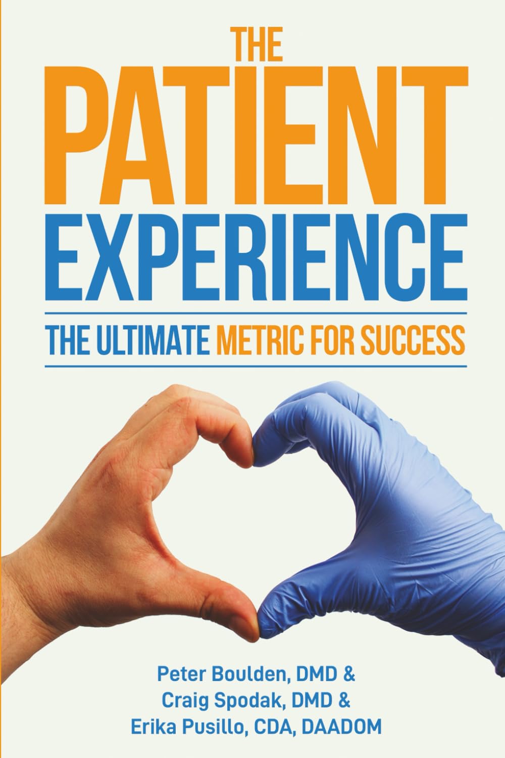 The Patient Experience: The Ultimate Metric For Success