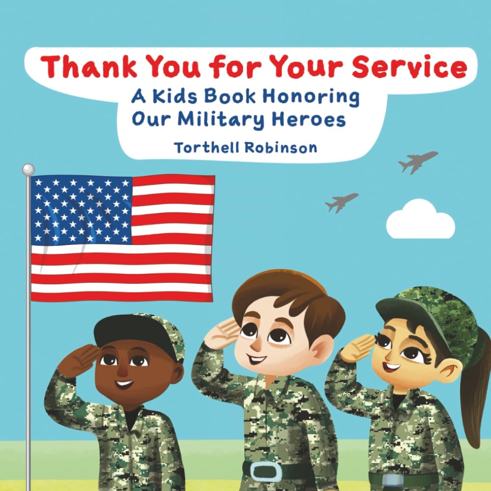 Thank You for Your Service!: A Kids Book Honoring Our Military Heroes