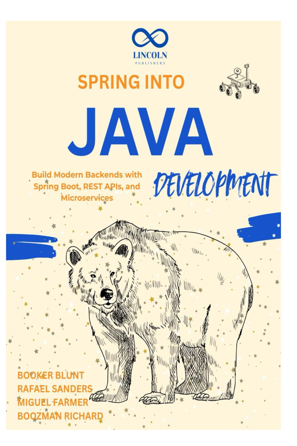 Spring into Java Development: Build Modern Backends with Spring Boot, REST APIs, and Microservices