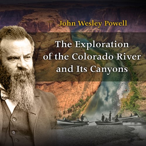 The Exploration of the Colorado River and Its Canyons