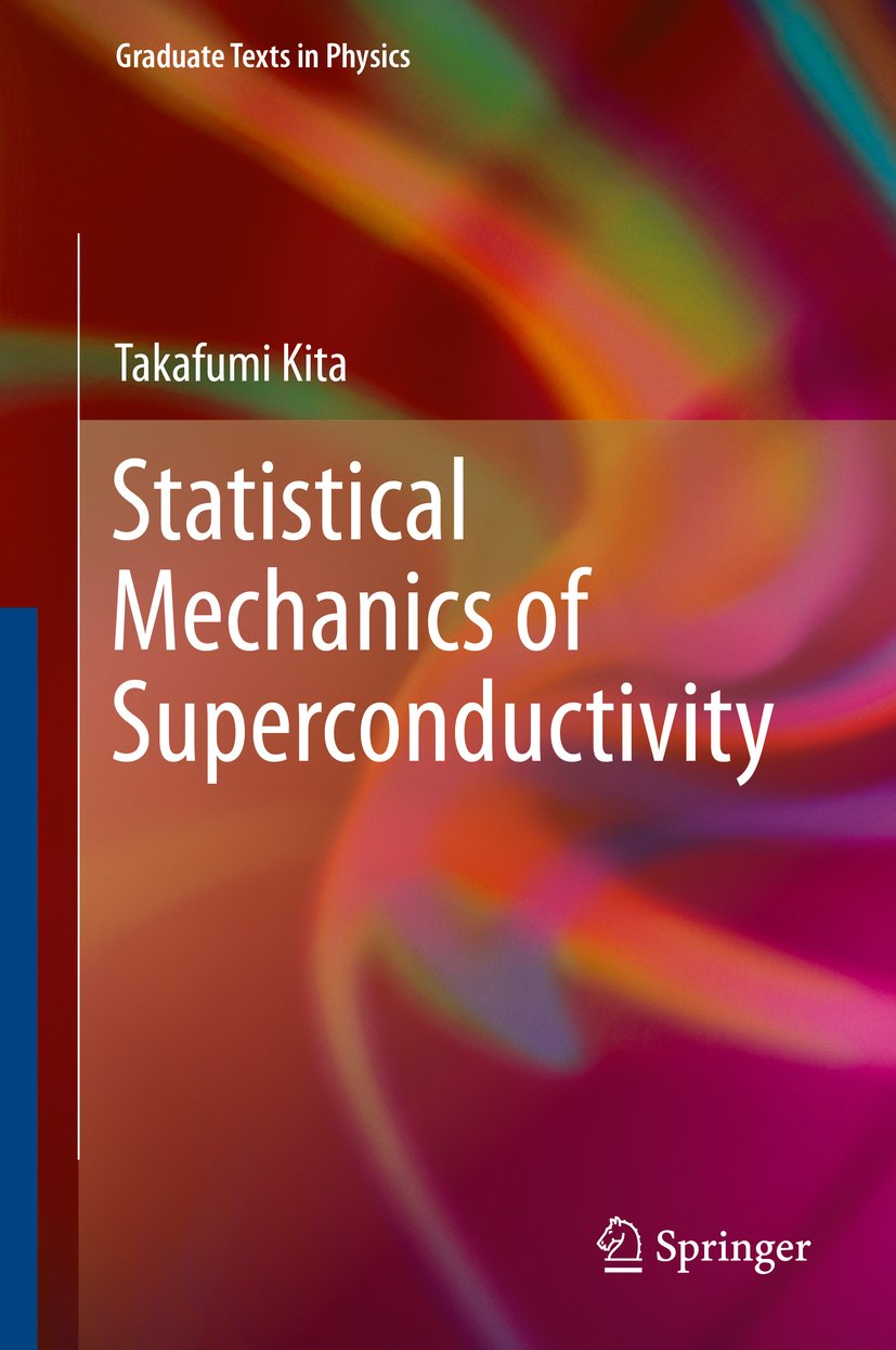 Statistical Mechanics of Superconductivity (Graduate Texts in Physics)