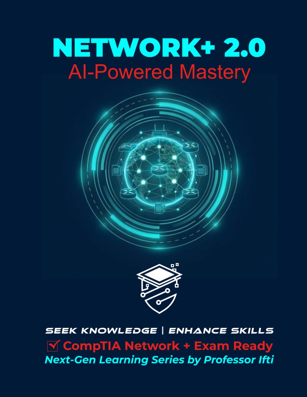 Network+ 2.0 | AI-Powered Mastery: CompTIA Network+ Exam Ready