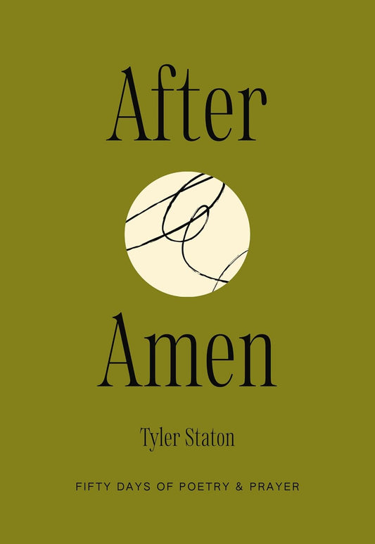 After Amen: 50 Days of Poetry and Prayer