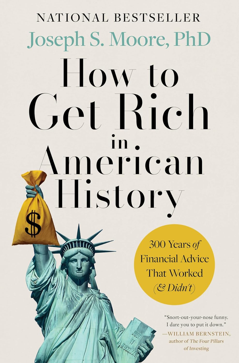 How to Get Rich in American History: 300 Years of Financial Advice That Worked (& Didn't) ― A Funny, Fascinating Tour of American Money