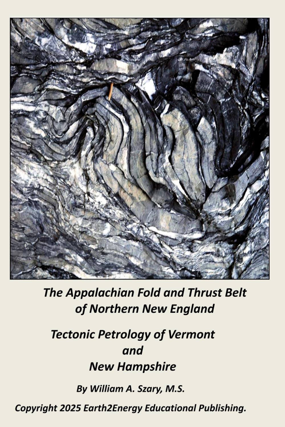 The Appalachian Fold and Thrust Belt of Northern New England: Tectonic Petrology of Vermont and New Hampshire