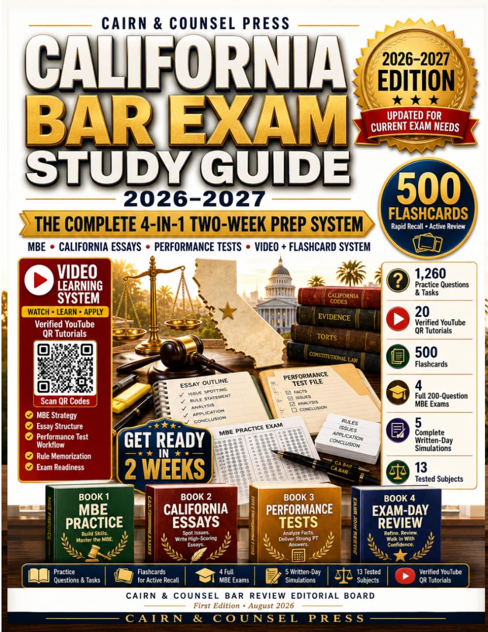 California Bar Exam Study Guide 2026-2027: The Complete 4-in-1 Two-Week Prep System with 1,260 Practice Questions and Tasks, 4 Full MBE Exams, 5 Written-Day Simulations, 20 Videos, and 500 Flashcards