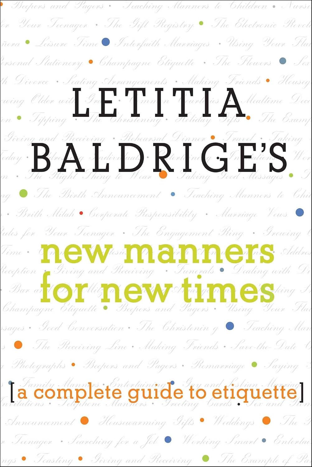 Letitia Baldrige's New Manners for New Times: A Complete Guide to Etiquette