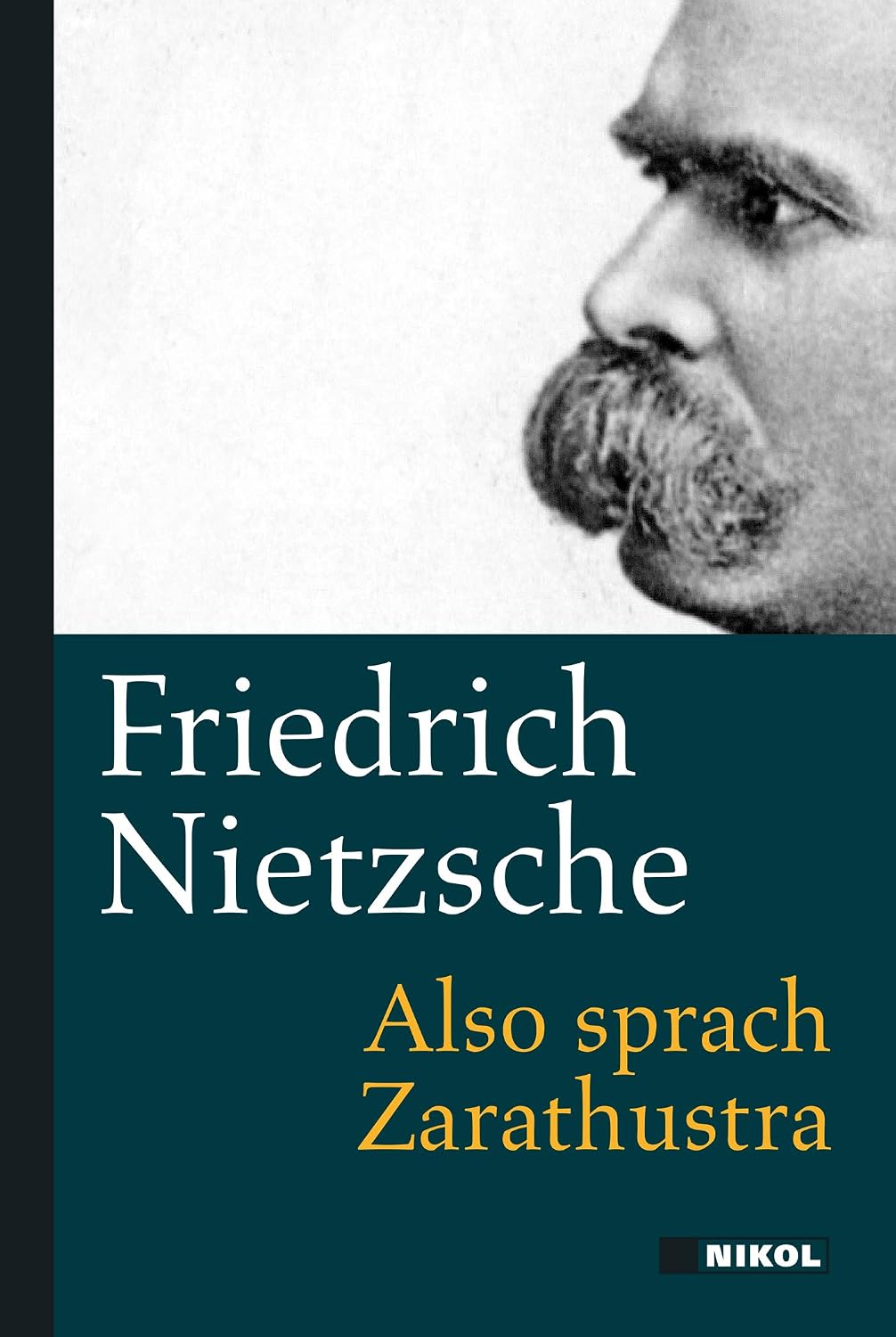 Friedrich Nietzsche: Also sprach Zarathustra: Ein Buch für Alle und Keinen