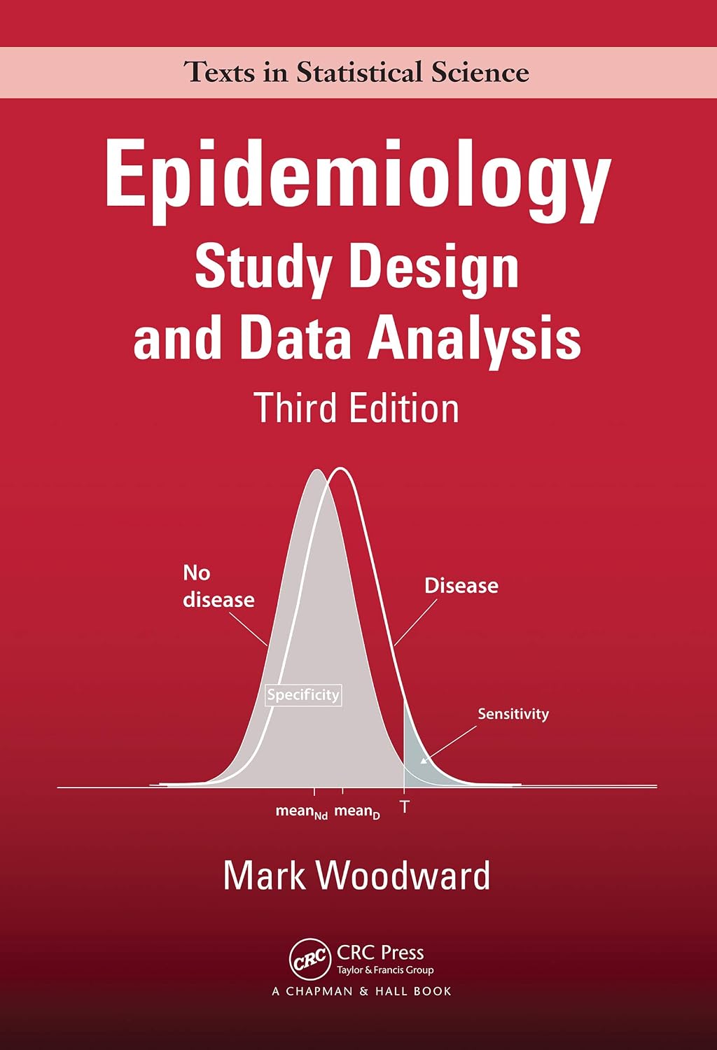 Epidemiology: Study Design and Data Analysis, Third Edition (Chapman & Hall/CRC Texts in Statistical Science)