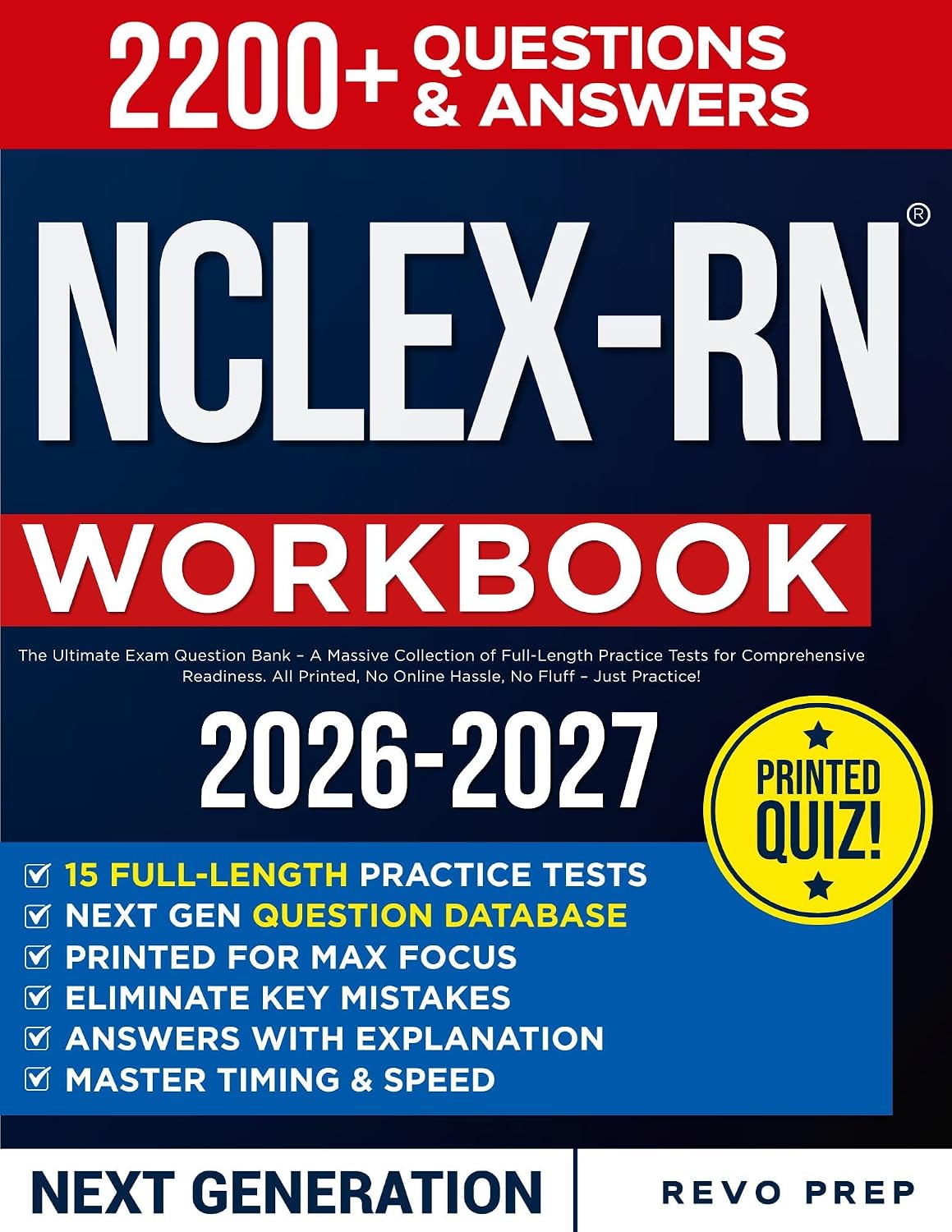 NCLEX-RN WORKBOOK: The Ultimate Exam Question Bank – A Massive Collection of Full-Length Practice Tests for Comprehensive Readiness. All Printed, No Online Hassle, No Fluff – Just Practice!