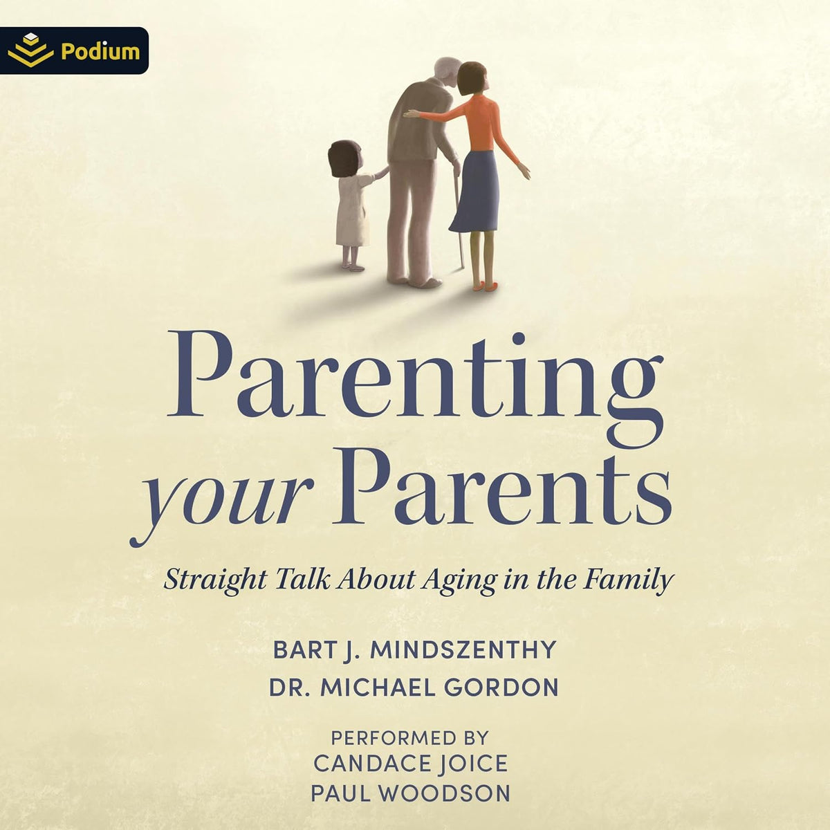 Parenting Your Parents: Straight Talk About Aging in the Family