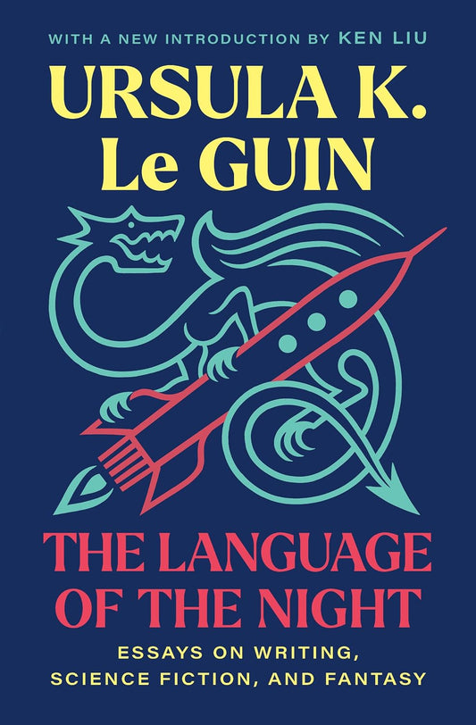 The Language of the Night: Essays on Writing, Science Fiction, and Fantasy