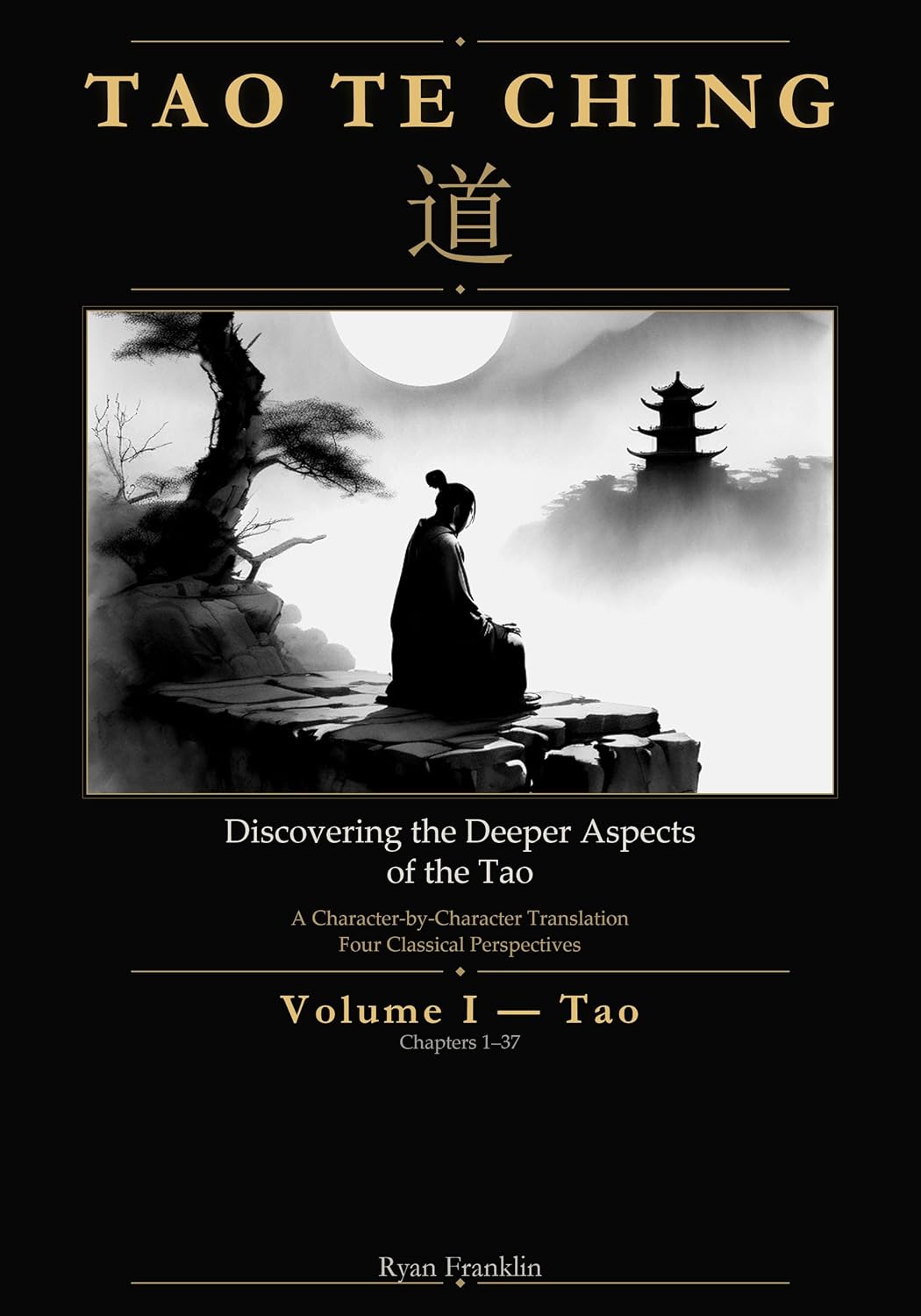 Discovering the Deeper Aspects of the Tao: Volume I — Tao
