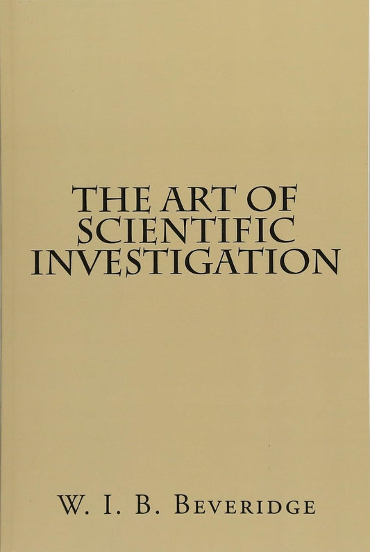 The Art Of Scientific Investigation