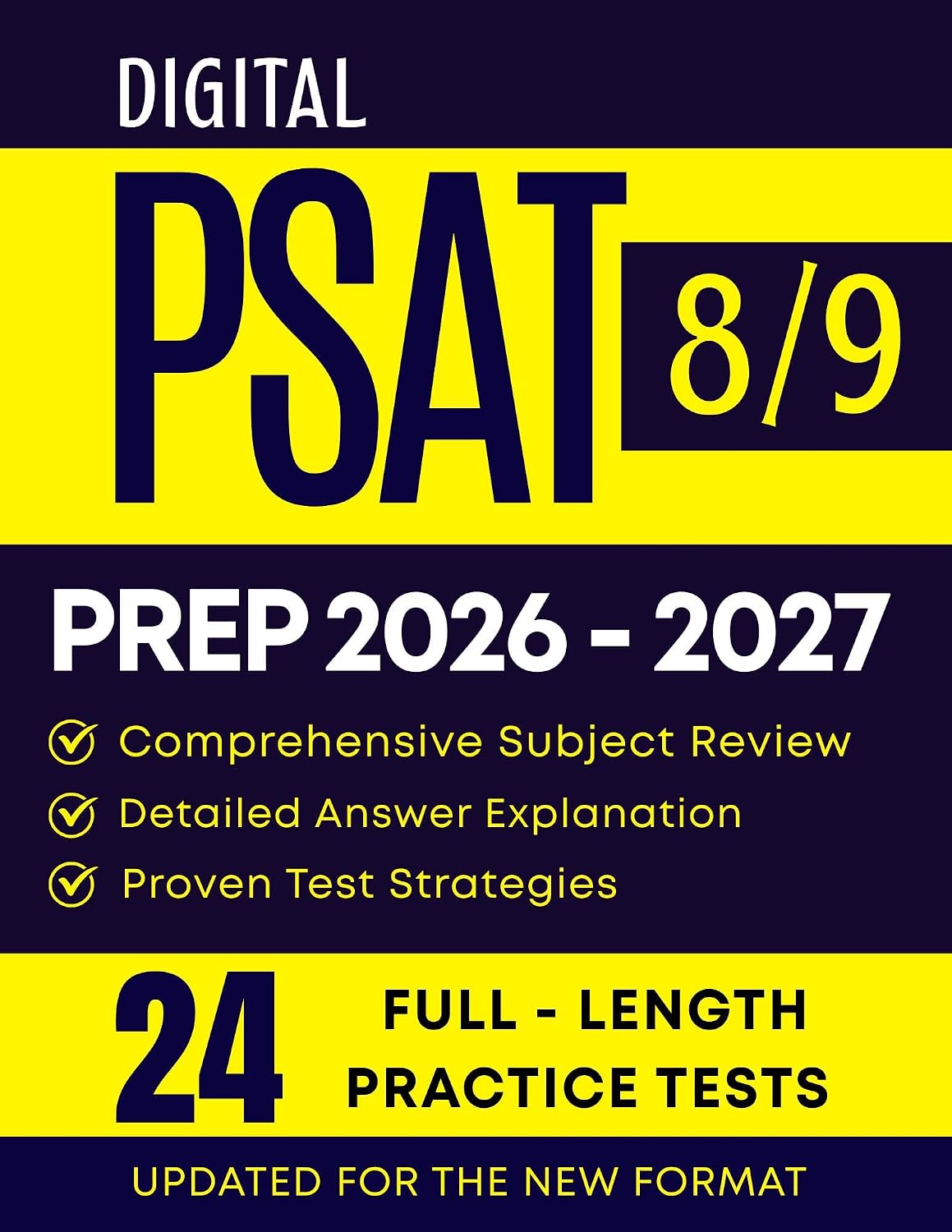 DIGITAL PSAT 8/9 PREP 2026–2027: Comprehensive Study Guide with 24 Full-Length Digital Practice Tests, Skill-Building Lessons, and Strategy Tips for Middle School Students
