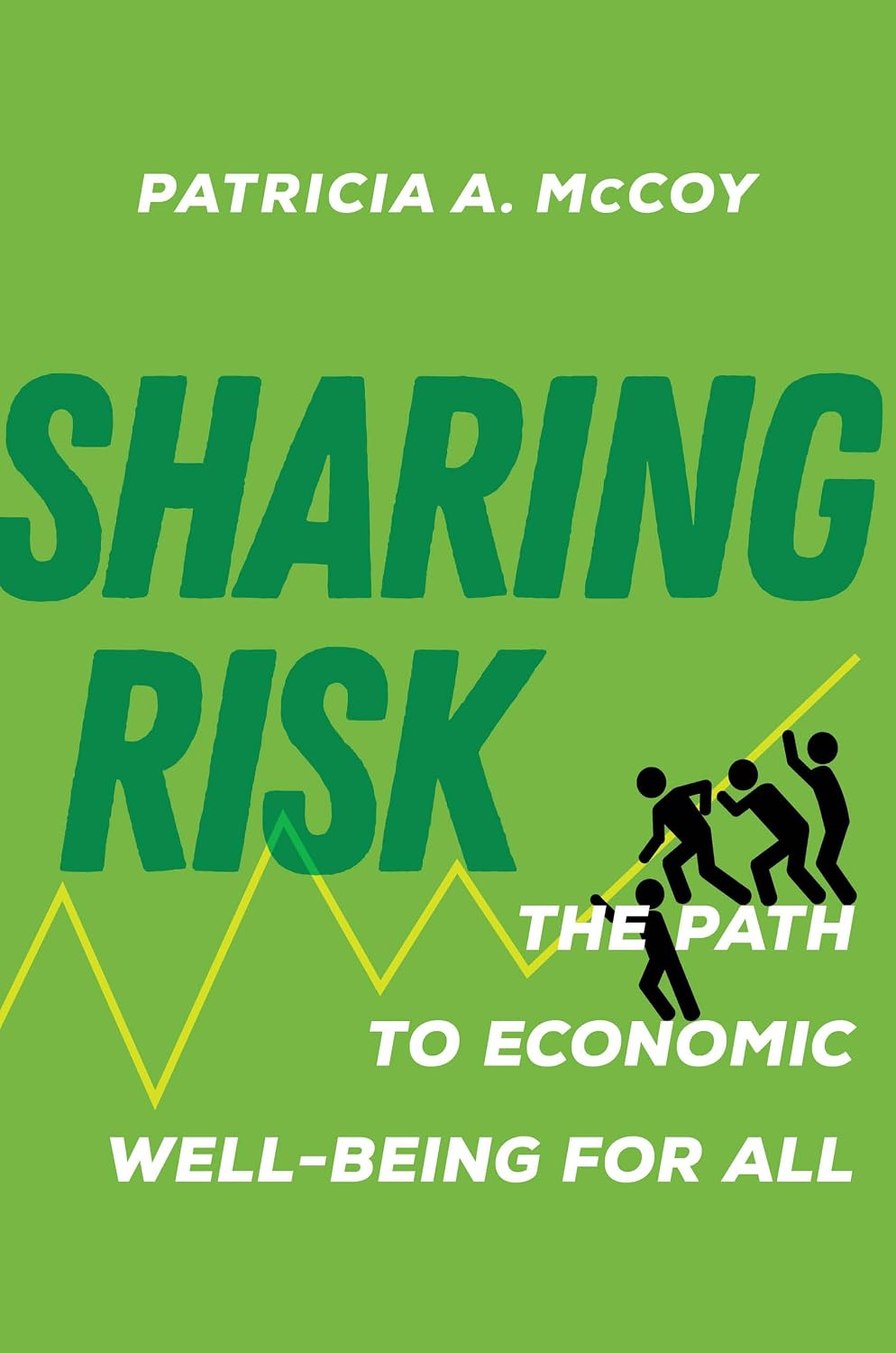 Sharing Risk: The Path to Economic Well-Being for All