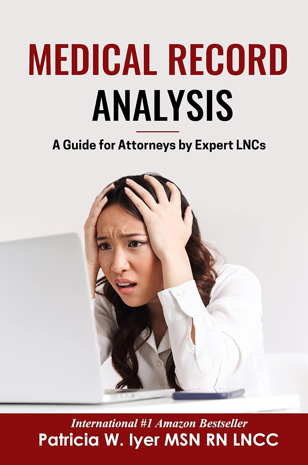 Medical Record Analysis: A Guide for Attorneys by Expert LNCs (Medical Records Analysis Book 1)